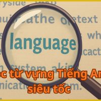 Học từ vựng tiếng Anh hiệu quả, giao tiếp tự tin.