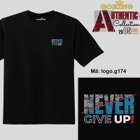 Áo thun nam nữ GOKING mã logo-g174 in logo NEVER GIVE UP lý tưởng làm đồng phục gia đình