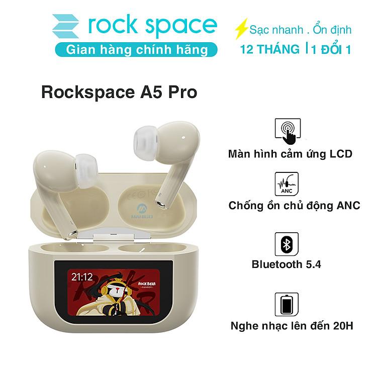 Tai nghe Bluetooth Rockspace A5 Pro TWS chống ồn ANC âm thanh chất lượng bảo hành 12 tháng